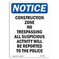 Signmission OSHA Notice Sign, 14" Height, Aluminum, Construction Zone No Trespassing Sign, Portrait OS-NS-A-1014-V-10798